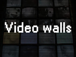 video walls